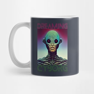 DREAMING CYBORG Mug